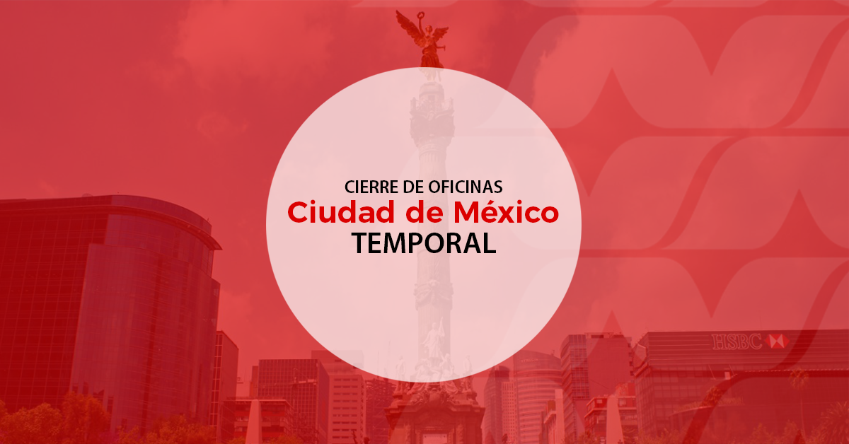 Cierre temporal de Sucursal Ciudad de México